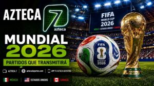 Azteca 7 Mundial 2026